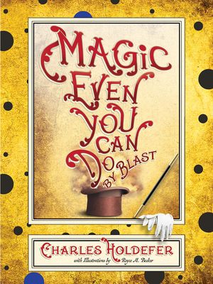 Magic Even You Can Do: By Blast Cover