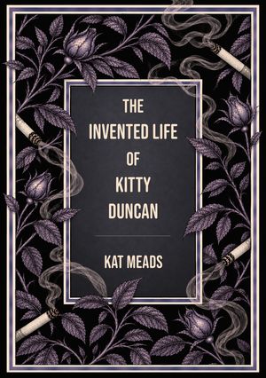 The Invented Life of Kitty Duncan Cover